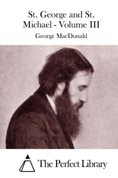 Cover for George Macdonald · St. George and St. Michael - Volume III (Paperback Bog) (2015)