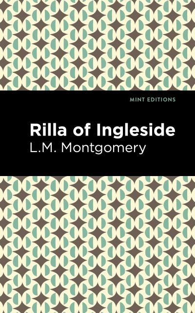 Cover for L. M. Montgomery · Rilla of Ingleside - Mint Editions (Paperback Book) (2021)