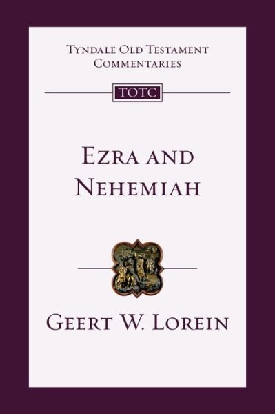 Geert Lorein · Ezra and Nehemiah: An Introduction and Commentary - Tyndale Old Testament Commentaries (Paperback Book) (2024)