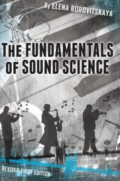 Cover for Elena Borovitskaya · The Fundamentals of Sound Science (Hardcover Book) (2015)