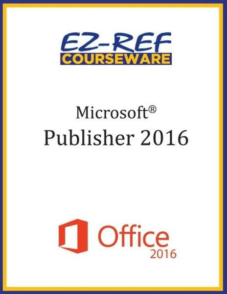 Cover for Ez-Ref Courseware · Microsoft Publisher 2016 (Paperback Book) (2015)