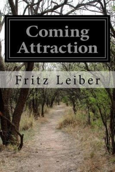 Cover for Fritz Leiber · Coming Attraction (Paperback Book) (2016)