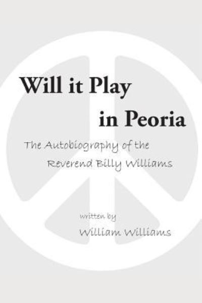 Cover for William Williams · Will it Play in Peoria (Pocketbok) (2016)