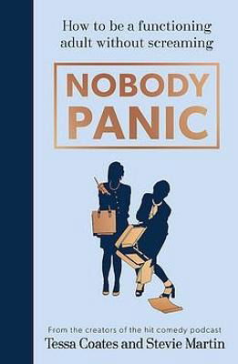 Cover for Tessa Coates · Nobody Panic: How to be a functioning adult without screaming (Hardcover Book) (2021)