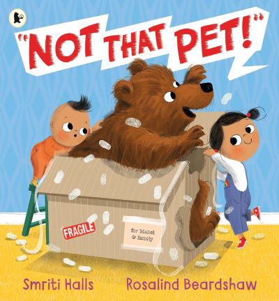 Not That Pet! - Smriti Halls - Książki - Walker Books Ltd - 9781529504408 - 3 marca 2022