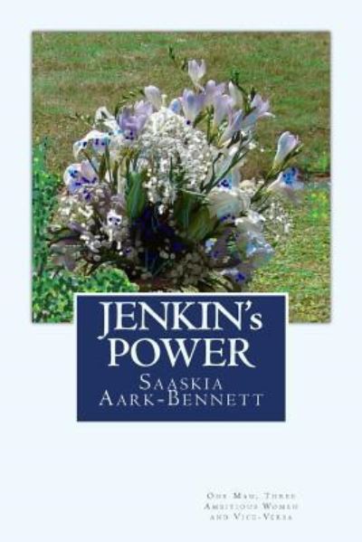 Cover for Saaskia Aark-Bennett · JENKIN's POWER (Paperback Book) (2016)