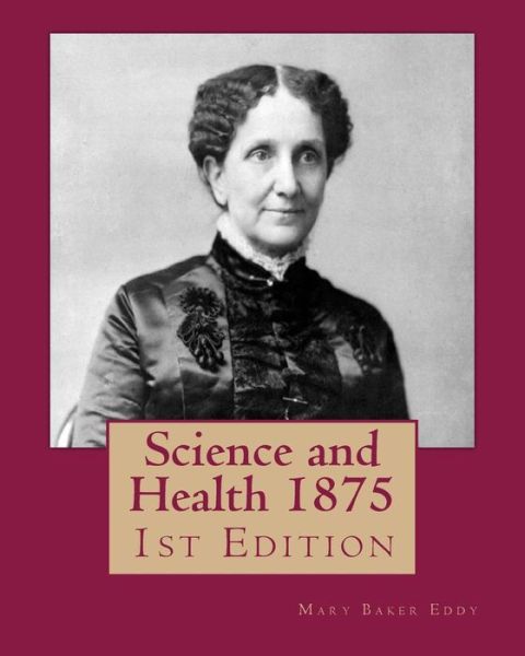 Cover for Mary Baker Eddy · Science and Health 1875 (Paperback Book) (2016)