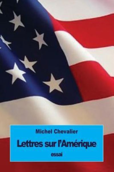 Cover for Michel Chevalier · Lettres sur l'Amerique (Paperback Book) (2016)