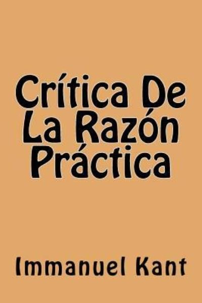 Cover for Inmanuel Kant · Critica De La Razon Practica (Paperback Book) [Spanish edition] (2016)