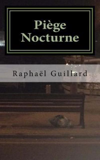 Cover for Raphael Guillard · Piege Nocturne (Paperback Book) (2016)