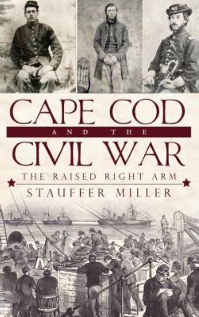 Cover for Stauffer Miller · Cape Cod and the Civil War (Inbunden Bok) (2010)