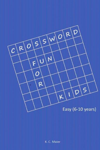 Cover for K C Maier · Crossword Fun for Kids (Paperback Book) (2016)