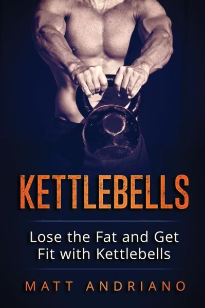 Cover for Matt Andriano · Kettlebells (Paperback Book) (2016)