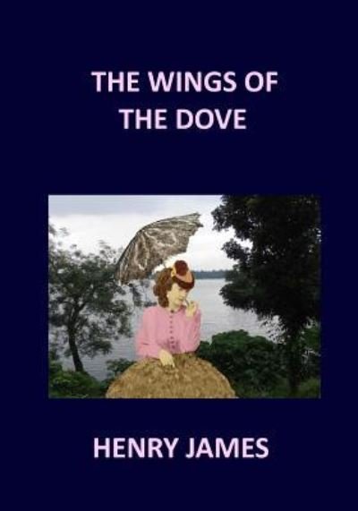 Cover for Henry James · THE WINGS OF THE DOVE Henry James (Paperback Bog) (2016)