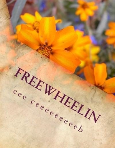 Cover for Cee Ceeeeeeeee Ceeeeeeeeeb · Freewheelin (Paperback Book) (2017)
