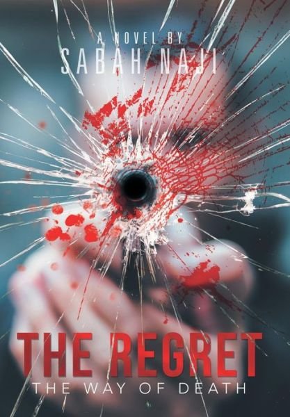 Cover for Sabah Naji · The Regret: The Way of Death (Hardcover Book) (2018)