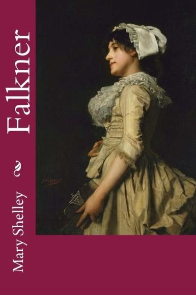 Cover for Mary Shelley · Falkner (Pocketbok) (2017)