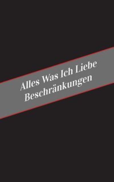Cover for Apfelkuchen · Alles Was Ich Liebe Uber Beschrankungen (Pocketbok) (2017)