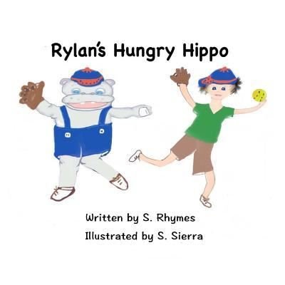 Cover for Samantha Rhymes · Rylan's Hungry Hippo (Taschenbuch) (2017)