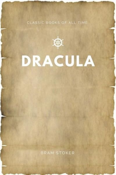 Dracula - Bram Stoker - Kirjat - Createspace Independent Publishing Platf - 9781547171408 - maanantai 5. kesäkuuta 2017