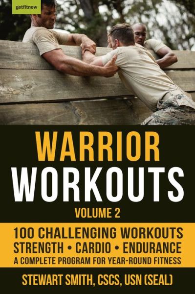 Cover for Stewart Smith · Warrior Workouts Volume 2: The Complete Program for Year-Round Fitness Featuring 100 of the Best Workouts (Paperback Book) (2018)