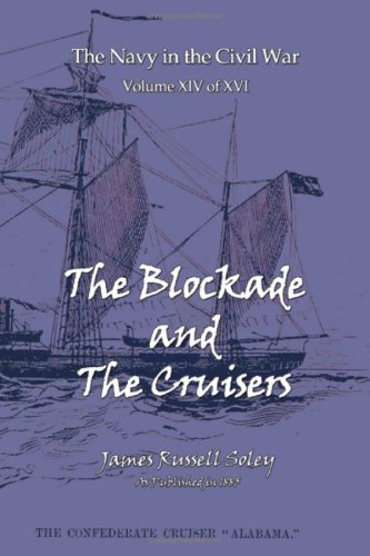 Cover for James  Russell Soley · The Blockade and the Cruisers (Paperback Book) (2004)