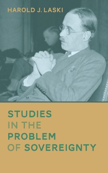 Cover for Harold J Laski · Studies in the Problem of Sovereignty (1917) (Hardcover Book) (2019)