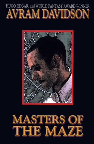 Masters of the Maze - Avram Davidson - Books - Borgo Press - 9781587151408 - April 1, 2000