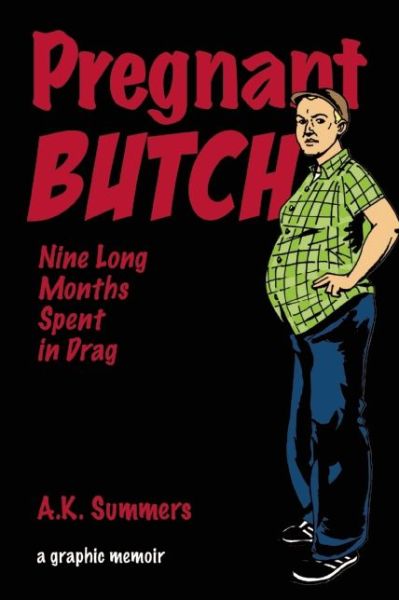 Cover for A. K. Summers · Pregnant Butch: Nine Long Months Spent in Drag (Paperback Book) (2014)