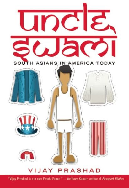 Cover for Vijay Prashad · Uncle Swami: South Asians in America Today (Pocketbok) (2014)