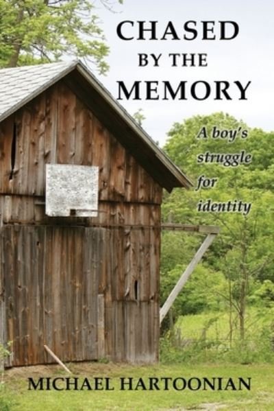 Cover for Michael Hartoonian · Chased by the Memory: A Boy's Struggle for Identity (Paperback Book) (2020)