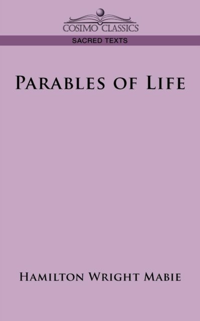 Cover for Hamilton Wright Mabie · Parables of Life (Paperback Book) (2006)