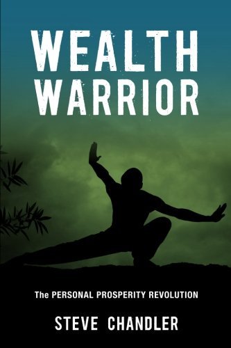 Cover for Steve Chandler · Wealth Warrior: The Personal Prosperity Revolution (Paperback Book) (2012)