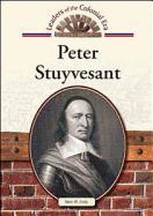 Peter Stuyvesant (Leaders of the Colonial Era) - Cody - Livros - Chelsea House Publishers - 9781604137408 - 1 de novembro de 2010