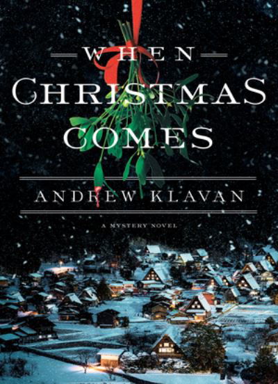 Cover for Andrew Klavan · When Christmas Comes (Hardcover Book) (2021)