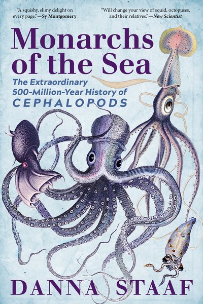 Cover for Danna Staaf · Monarchs of the Sea: The Extraordinary 500-Million-Year History of Cephalopods (Paperback Book) (2020)
