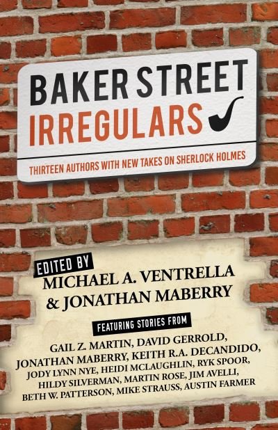 Cover for Mike Strauss · Baker Street Irregulars: Thirteen Authors With New Takes on Sherlock Holmes - Baker Street Irregulars (Paperback Book) [First Diversion Books edition. edition] (2017)