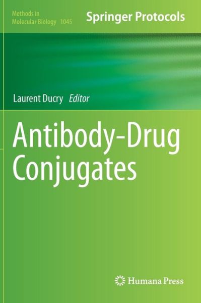 Cover for Laurent Ducry · Antibody-Drug Conjugates - Methods in Molecular Biology (Hardcover Book) [2013 edition] (2013)