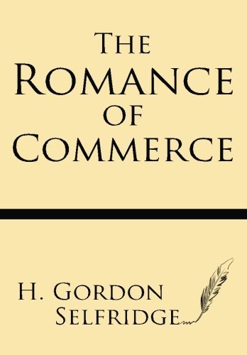 Cover for H. Gordon Selfridge · The Romance of Commerce (Paperback Book) (2013)