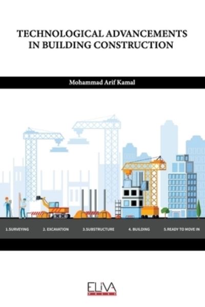 Technological Advancements in Building Construction - Mohammad Arif Kamal - Books - Eliva Press - 9781636482408 - June 19, 2021