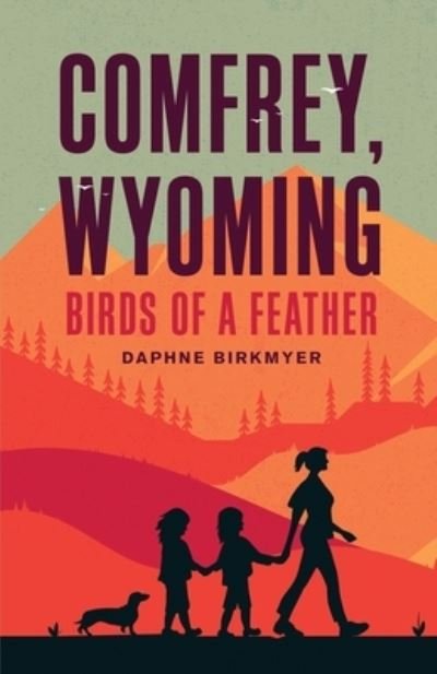 Cover for Daphne Birkmyer · Comfrey, Wyoming: Birds of a Feather (Pocketbok) (2020)