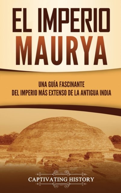 Cover for Captivating History · El Imperio Maurya (Hardcover Book) (2021)