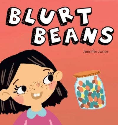 Cover for Jennifer Jones · Blurt Beans (Book) (2022)