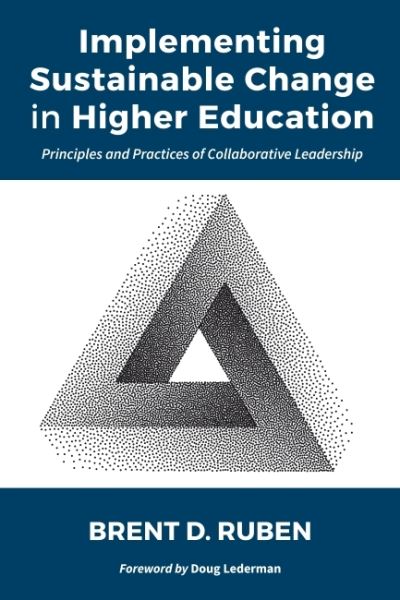 Cover for Brent D. Ruben · Implementing Sustainable Change in Higher Education: Principles and Practices of Collaborative Leadership (Hardcover Book) (2022)