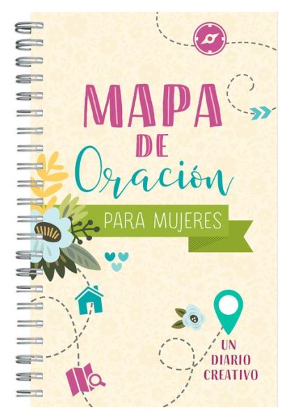 Mapa de oración para mujeres: Un diario creativo: A Map of Prayer for Women: A Daily Creative Idea -  - Książki - Barbour Publishing - 9781643523408 - 1 kwietnia 2020