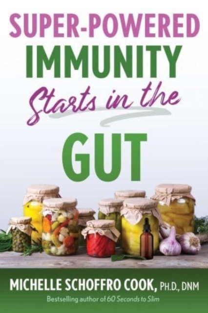Cover for Michelle Schoffro Cook · Super-Powered Immunity Starts in the Gut (Pocketbok) (2024)