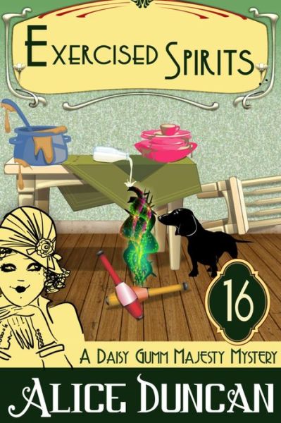 Exercised Spirits: Historical Cozy Mystery - Daisy Gumm Majesty Mystery - Alice Duncan - Books - Epublishing Works! - 9781644571408 - February 9, 2021