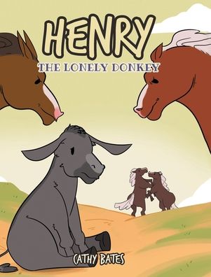 Cover for Cathy Bates · Henry the Lonely Donkey (Hardcover Book) (2020)