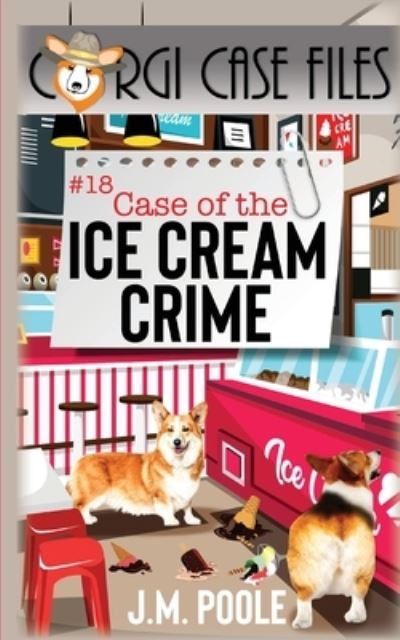 Cover for J. M. Poole · Case of the Ice Cream Crime (Book) (2023)