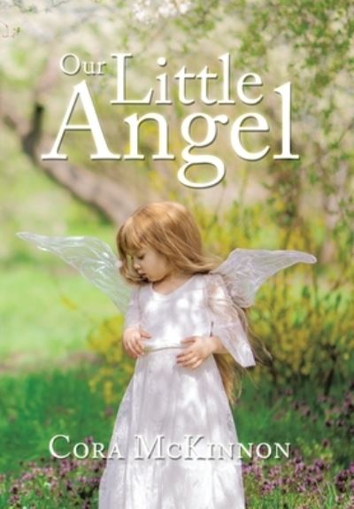 Cover for Cora McKinnon · Our Little Angel (Hardcover Book) (2020)